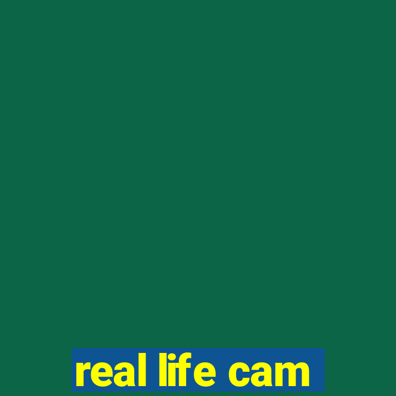 real life cam